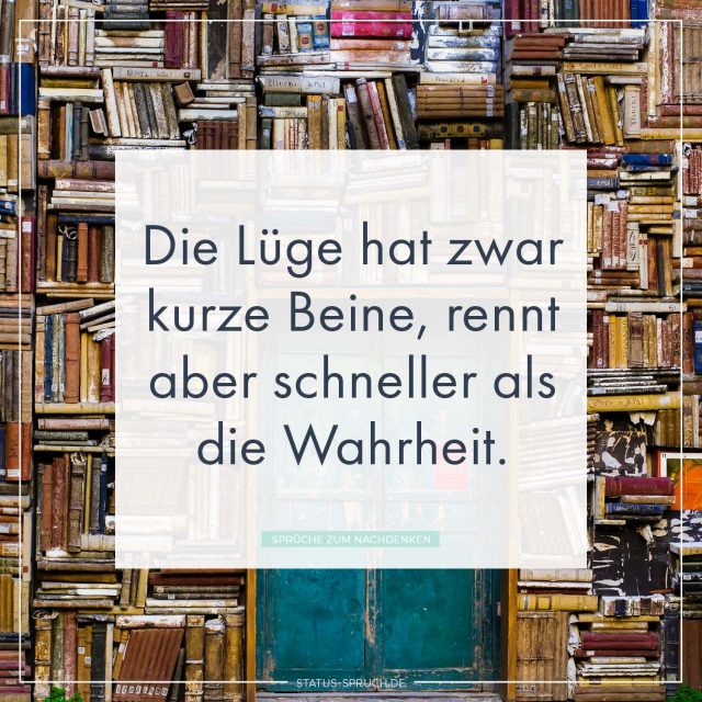 44+ Luege und wahrheit sprueche , Sprüche zum Nachdenken Denk mal drüber nach!