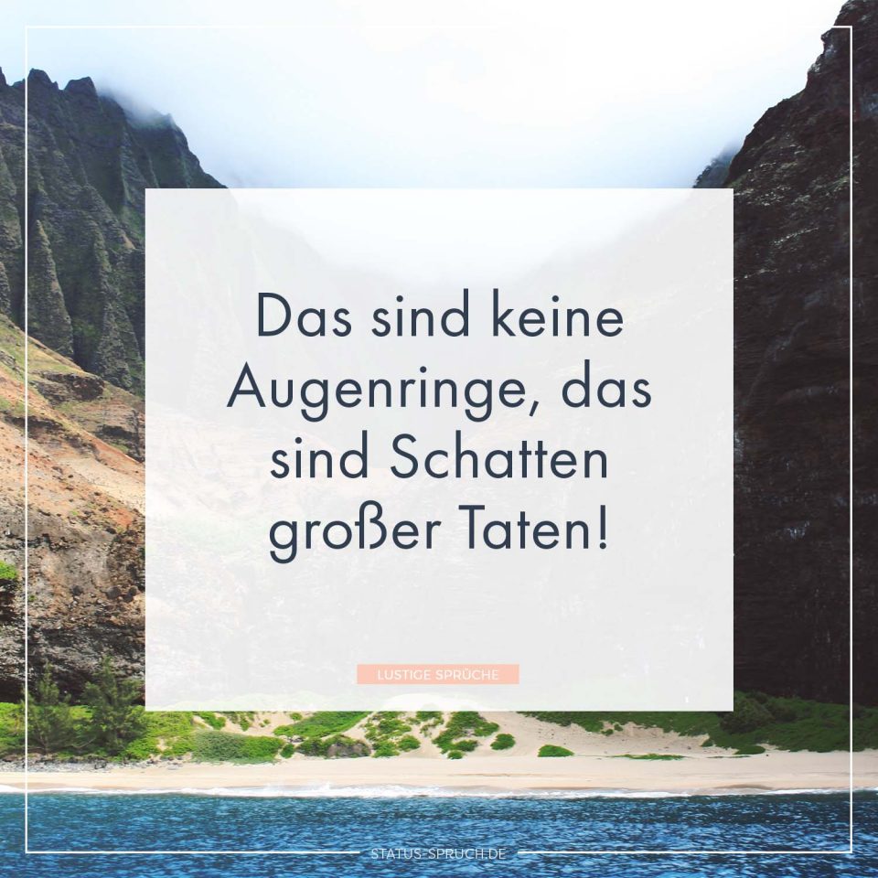 Das sind keine Augenringe, das sind Schatten großer Taten! Whatsapp