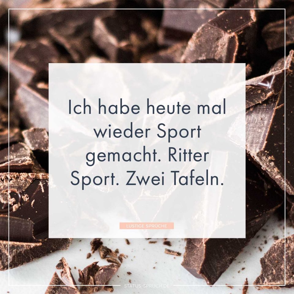 Ich habe heute mal wieder Sport gemacht. Ritter Sport. Zwei Tafeln