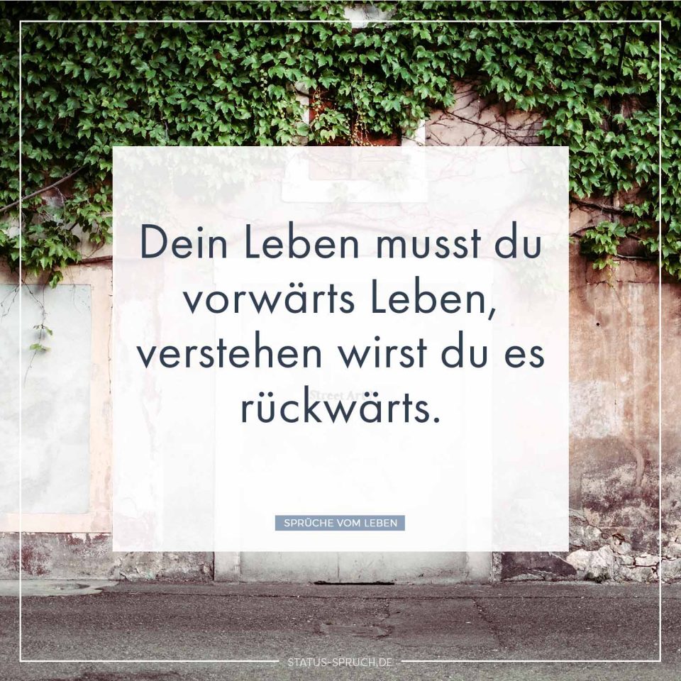 Sprüche vom Leben 39+ Sprüche über das Leben [2018]