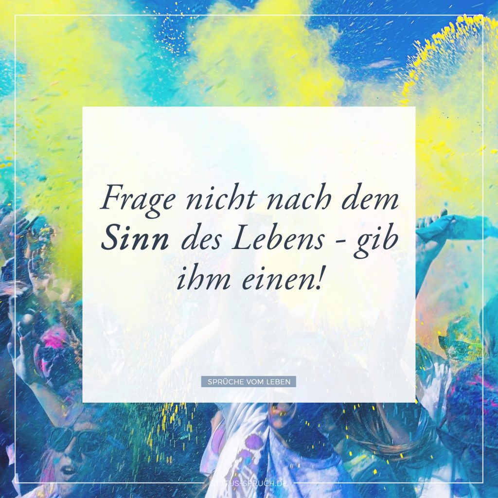 Sprüche vom Leben 39+ Sprüche über das Leben [2018]