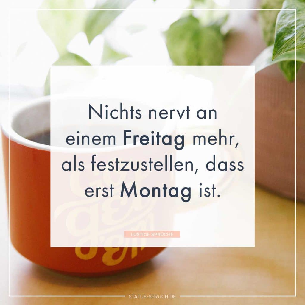 Montag Sprüche WhatsApp Status Sprüche zum Thema Montag