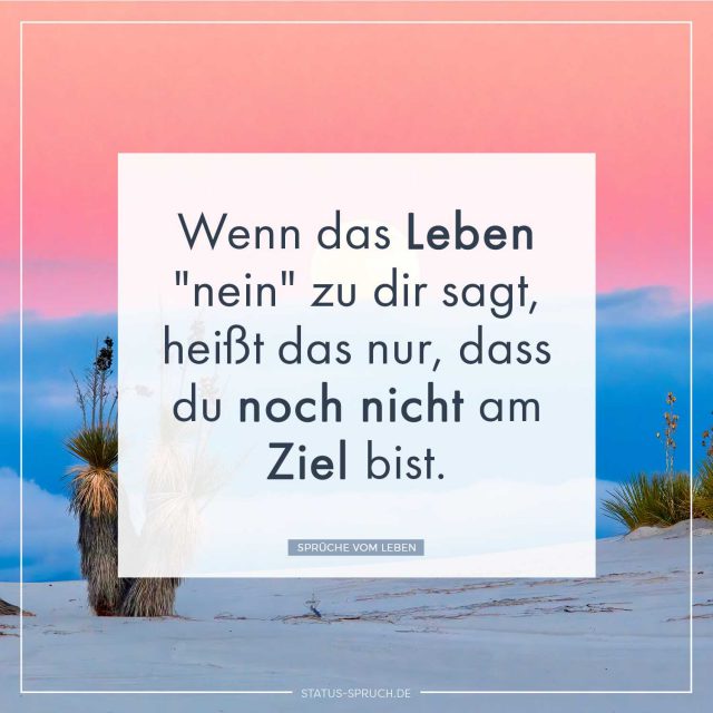 Sprüche vom Leben 39+ Sprüche über das Leben [2018]