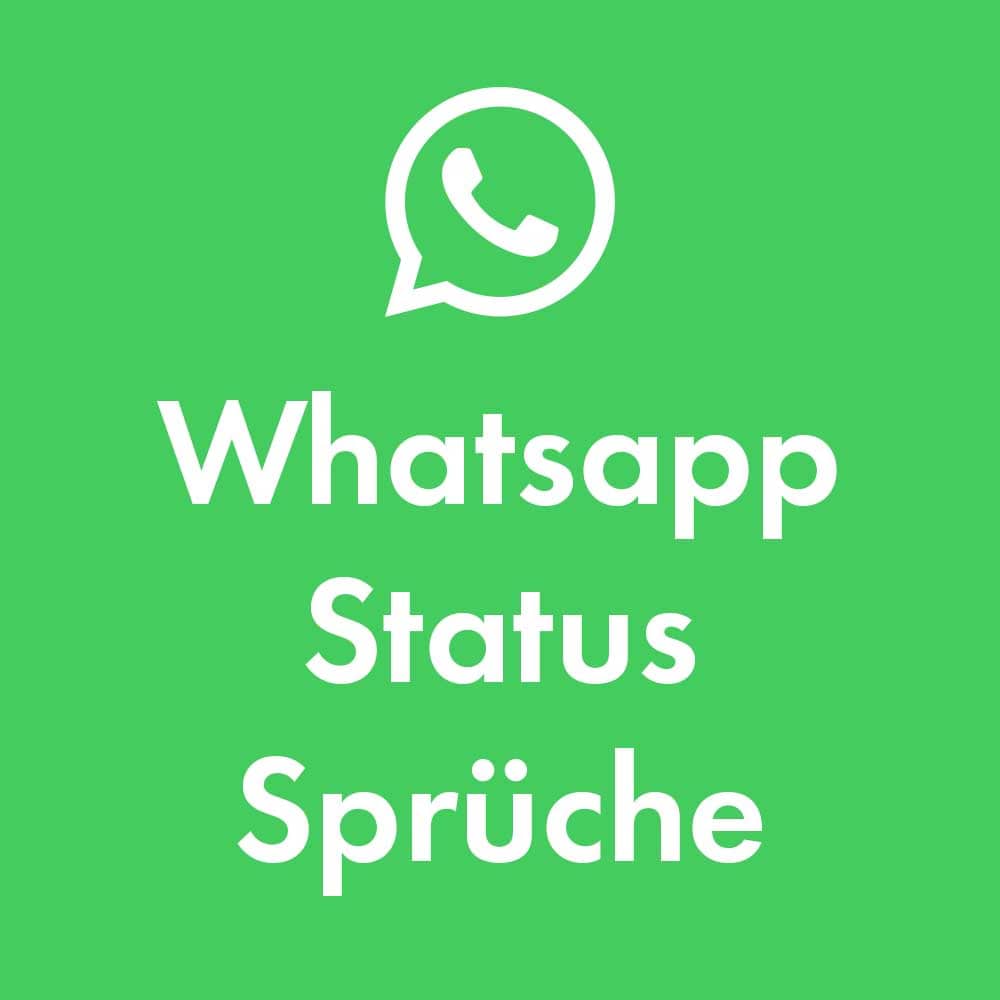 Sprüche whatsapp kurze für Whatsapp Sprüche: