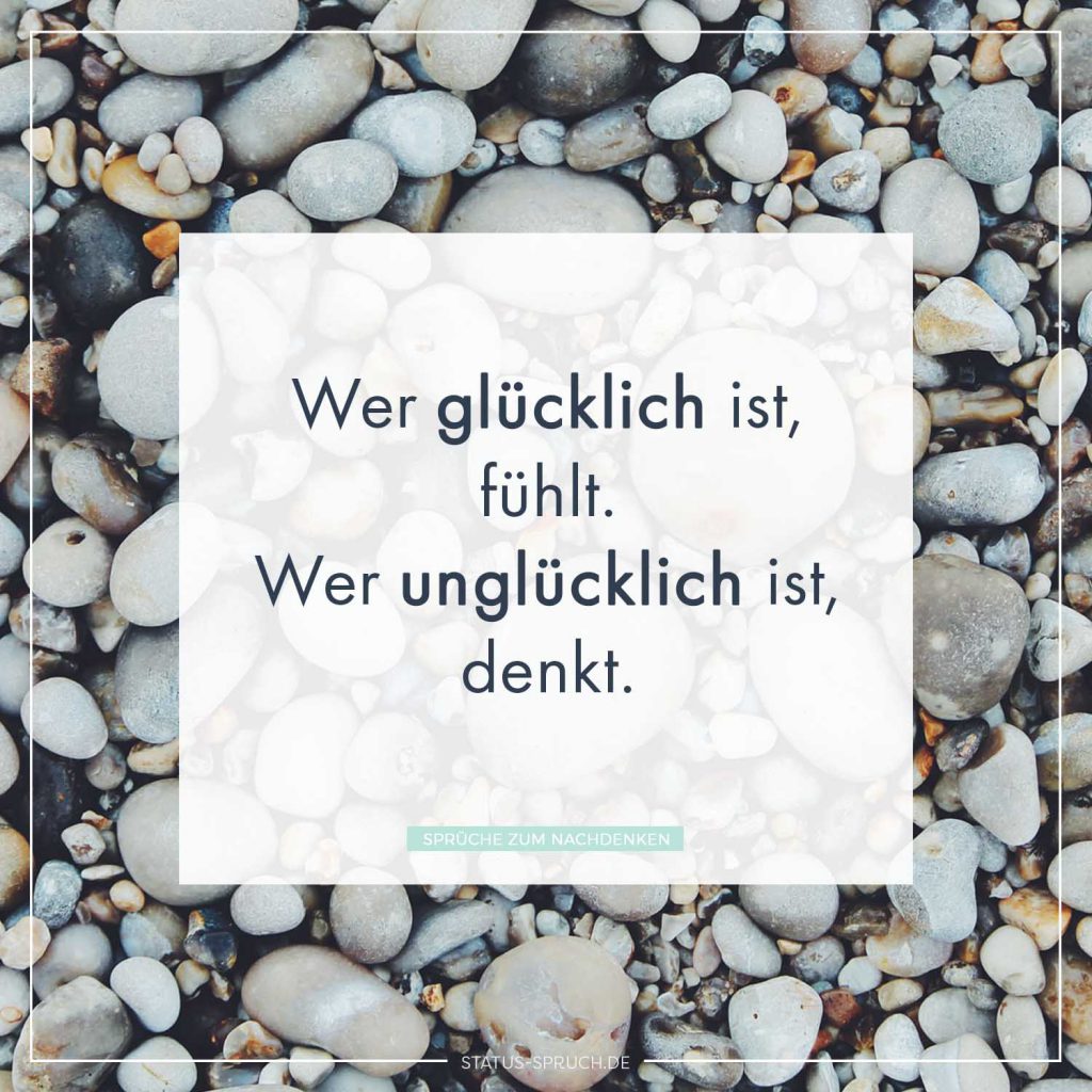 Sprüche zum Nachdenken Denk mal drüber nach!